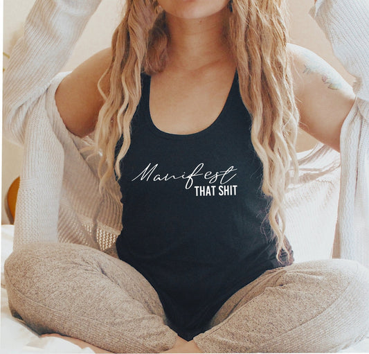 Manifest That Shit Racerback Tank Top