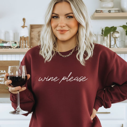 Wine Please Sweatshirt