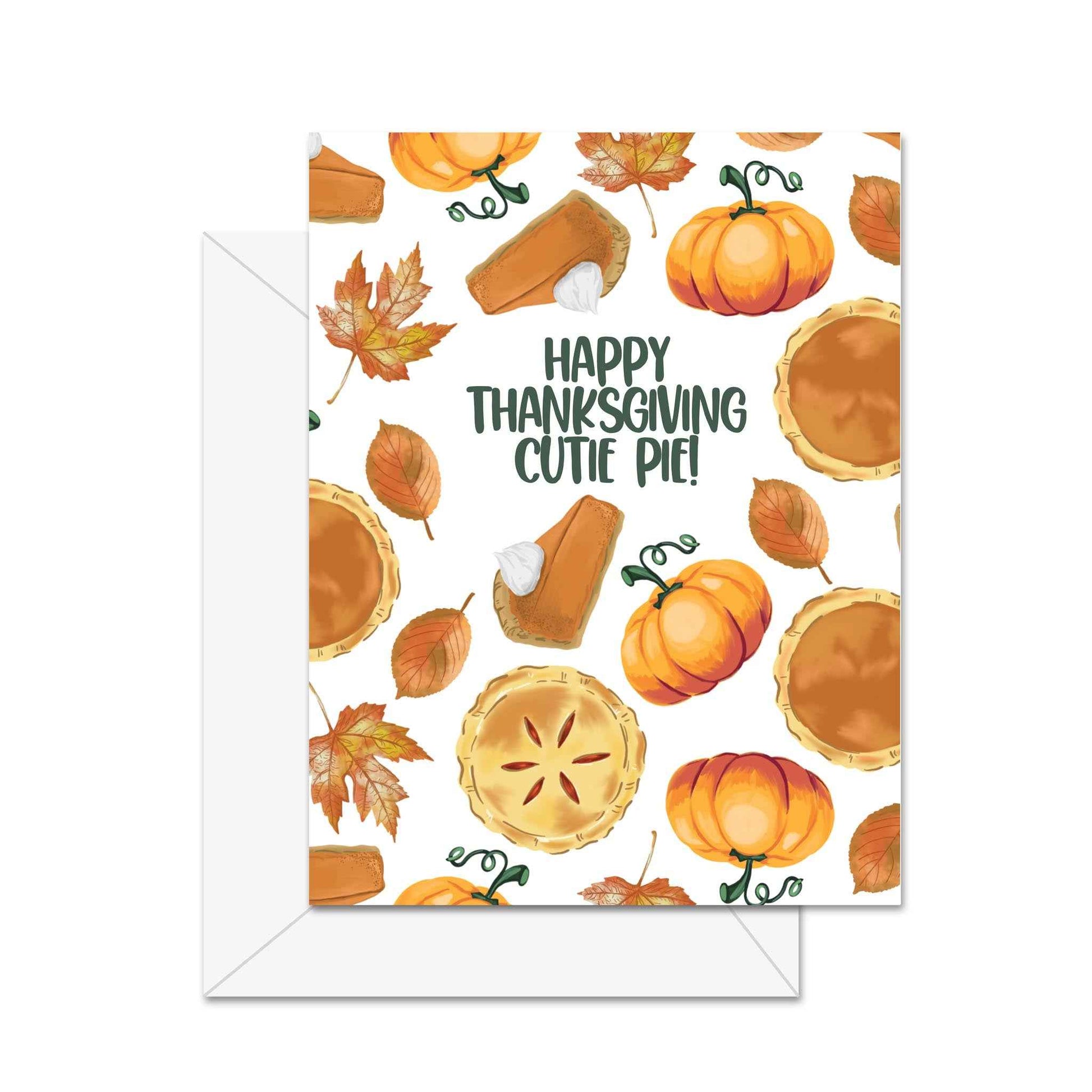 Happy Thanksgiving Cutie Pie - Greeting Card