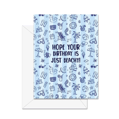 Hope Your Birthday Is Just Beachy! - Greeting Card