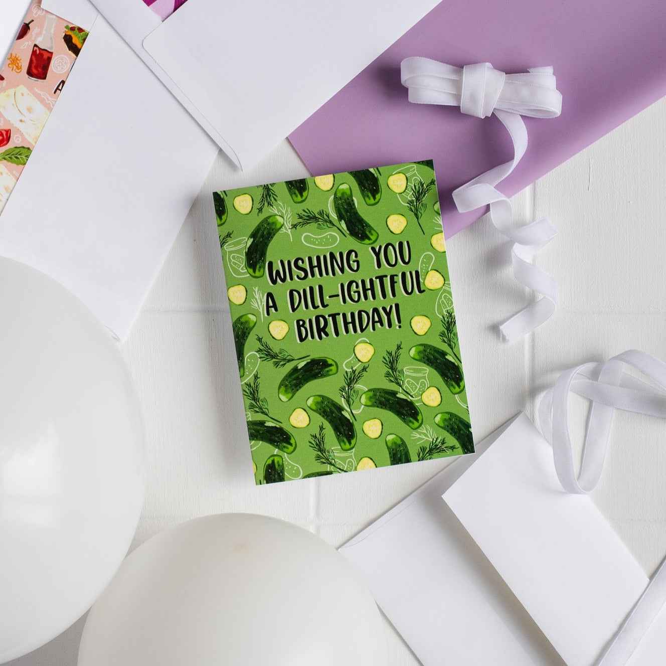 Wishing You A Dill-ightful Birthday - Greeting Card