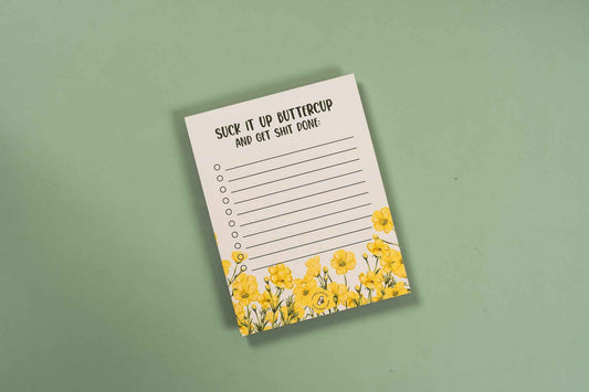 Suck It Up Buttercup Notepad