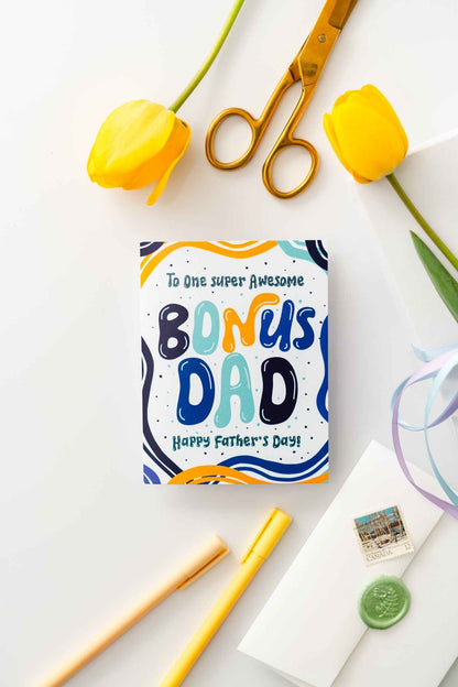 To An Super Awesome Bonus Dad Happy Father's Day - Greeting Card