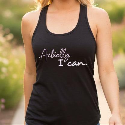Actually I Can Racerback Tank Top