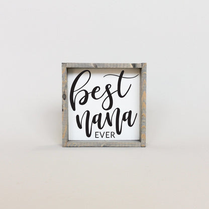 Best Nana Ever Mini Wood Sign