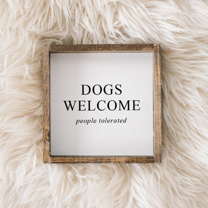 Dogs Welcome (people tolerated) Wood Sign - AURABAGS SHOP