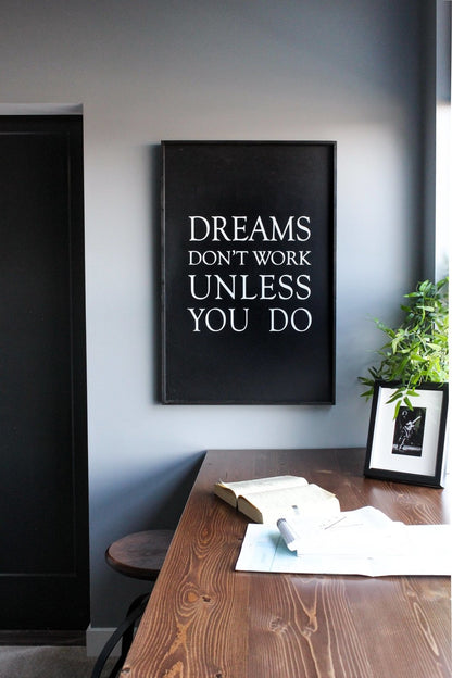 Dreams Don't Work Unless You Do Wood Sign - AURABAGS SHOP