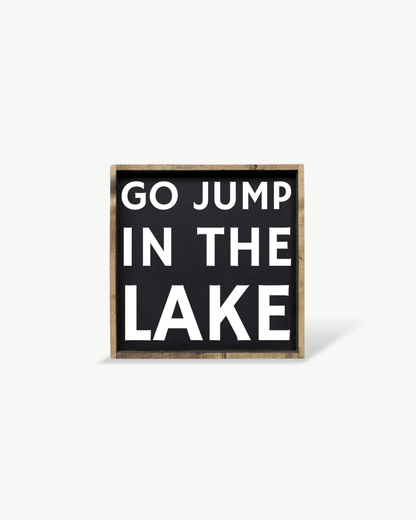 'Go Jump in the Lake' Wood Sign – Cottage Wall Art - AURABAGS SHOP