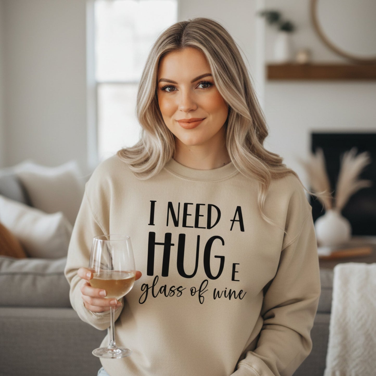 I Need a Huge Glass of Wine Sweatshirt