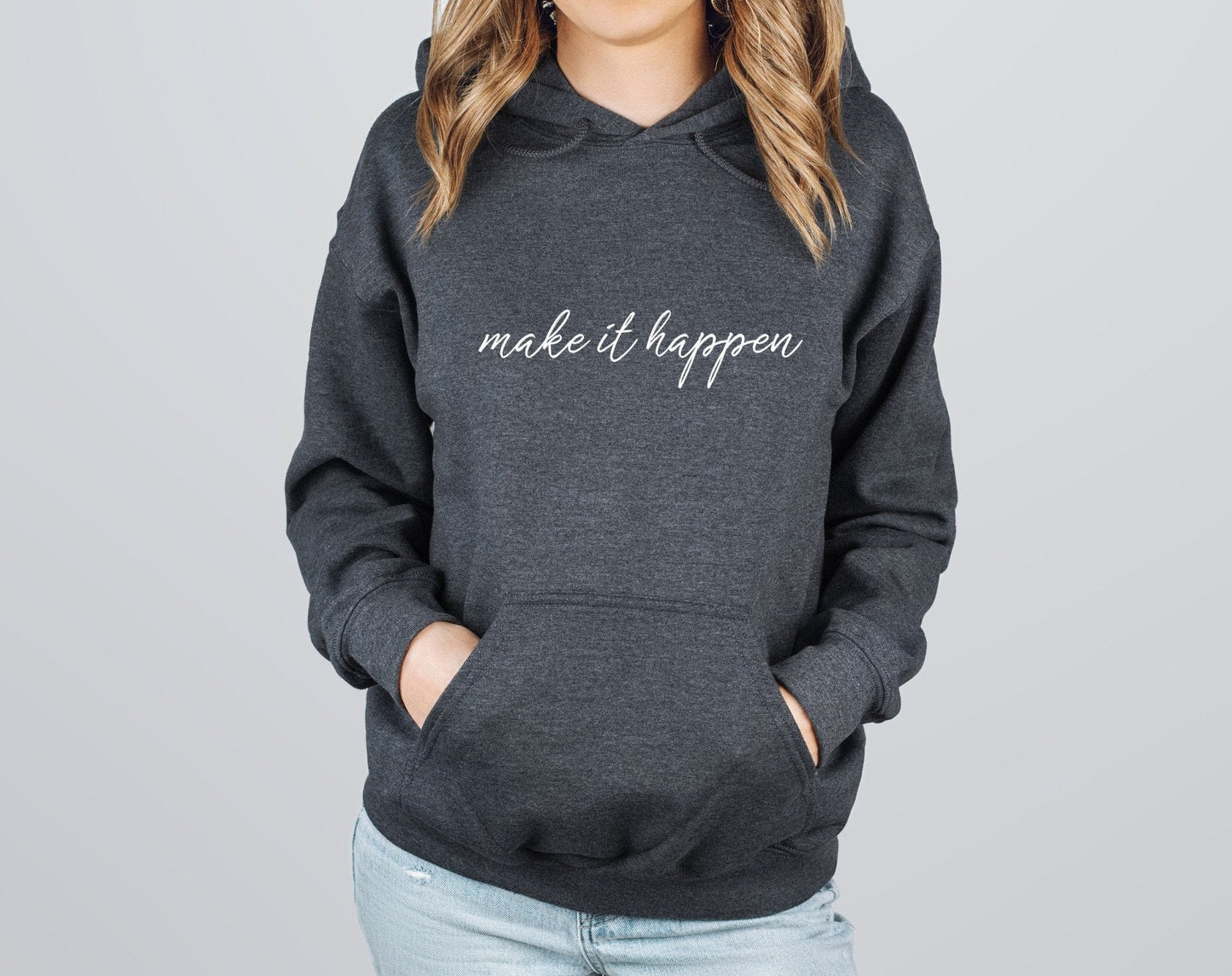Make It Happen Hoodie