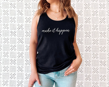 Make It Happen Racerback Tank Top