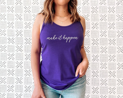 Make It Happen Racerback Tank Top