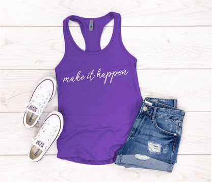 Make It Happen Racerback Tank Top