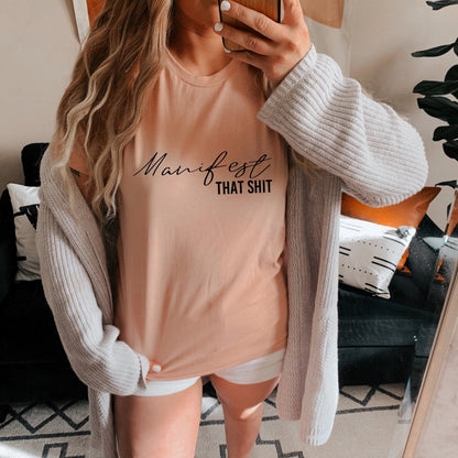 Manifest That Shit T-Shirt