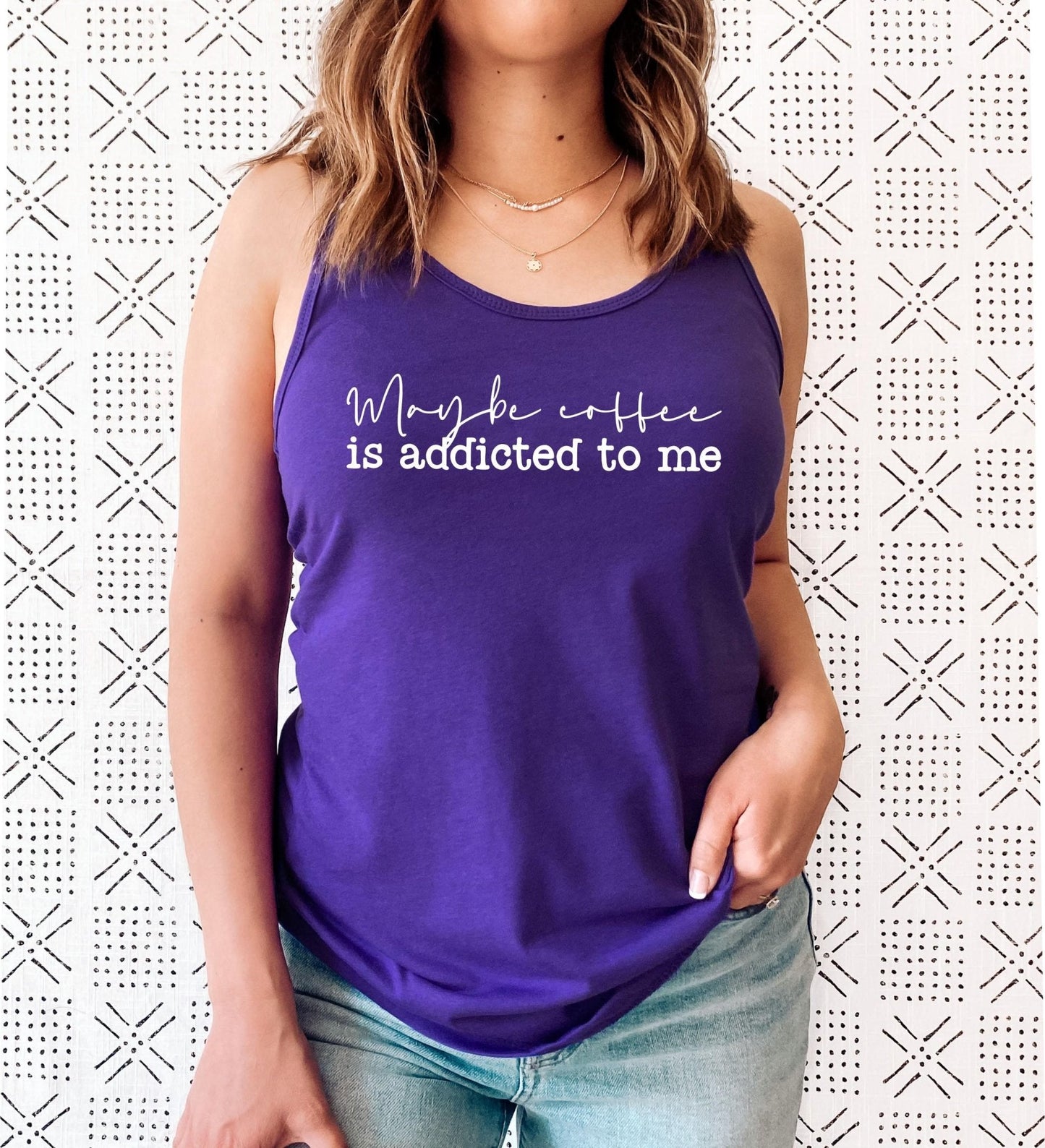 Maybe Coffee Is Addicted to Me Tank Top