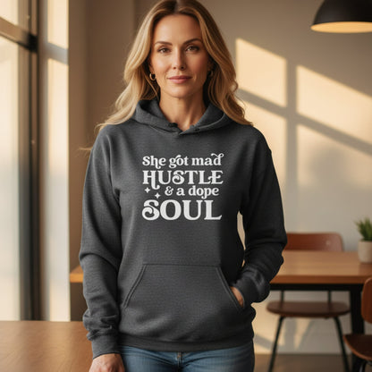 She's Got Mad Hustle & A Dope Soul Pullover Hoodie