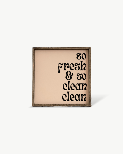 So Fresh & So Clean Clean Sign