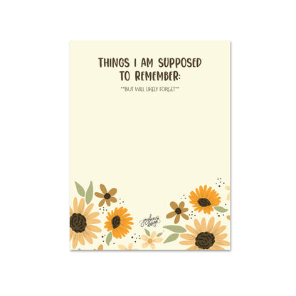 Things I Am Supposed To Remember But Will Likely Forget Notepad